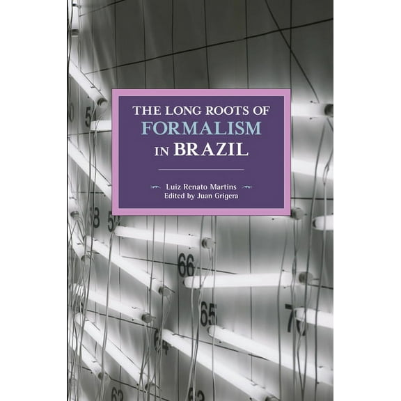 Historical Materialism The Long Roots of Formalism in Brazil, Book 157, (Paperback)