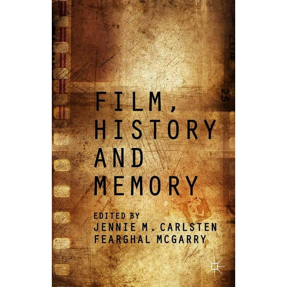 Film, History and Memory, (Hardcover)
