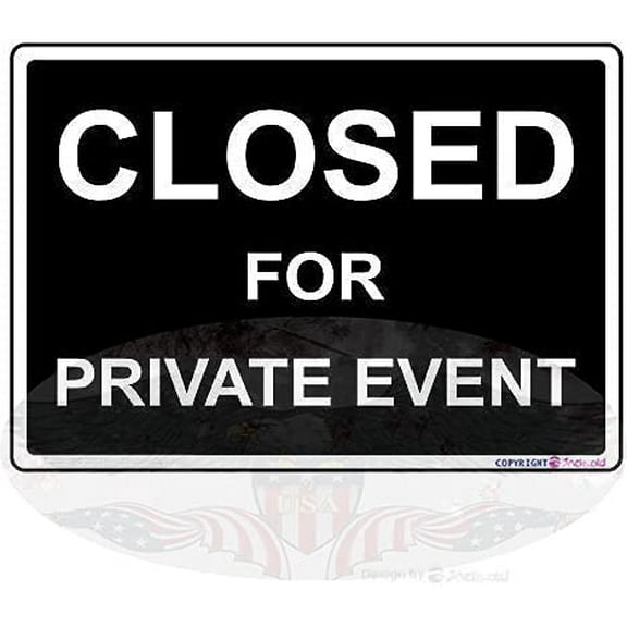 Wall Decor New Metal Sign Sign Closed for Private Events Printed Size: 8 x 12 inch