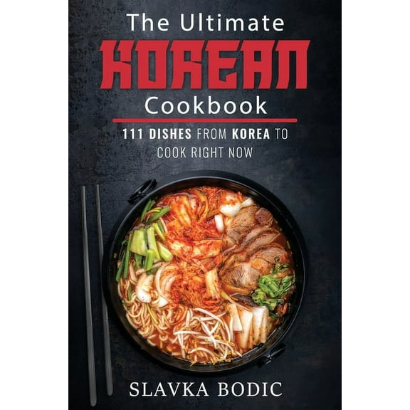 World Cuisines The Ultimate Korean Cookbook, Book 12, (Paperback)