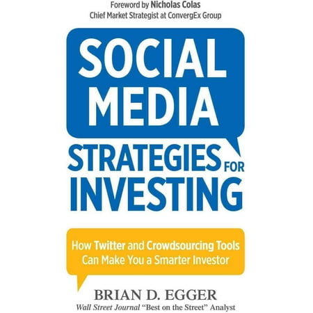 Social Media Strategies for Investing: How Twitter and Crowdsourcing Tools Can Make You a Smarter Investor