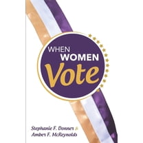 Pre-Owned When Women Vote (Paperback) 1732537771 9781732537774