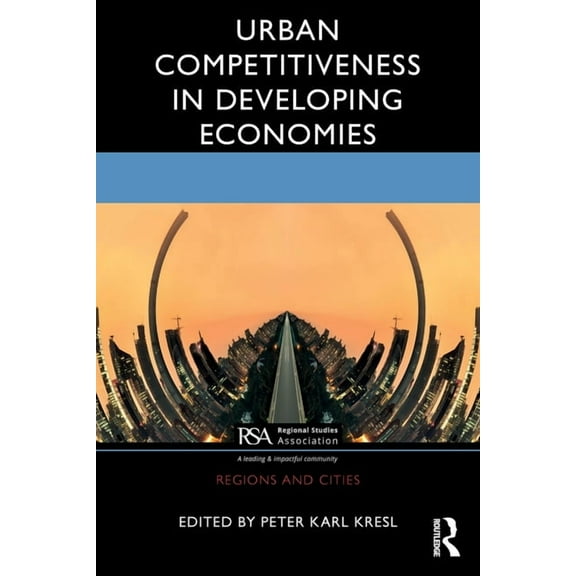 Regions and Cities Urban Competitiveness in Developing Economies, (Paperback)