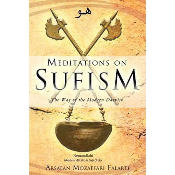 Pre-Owned Meditations on Sufism: The Way of the Modern Darvish (Paperback) 1452506582 9781452506586