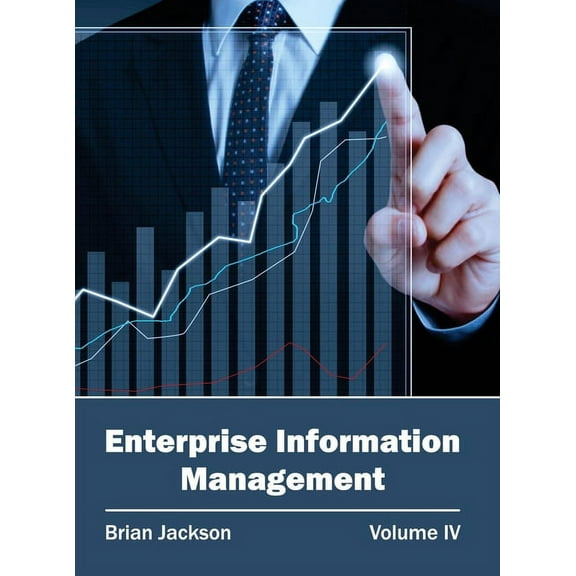Enterprise Information Management: Volume IV, (Hardcover)