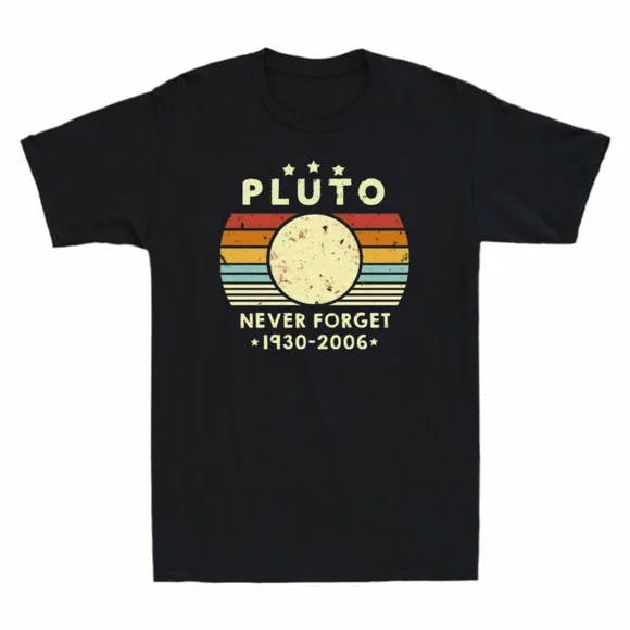 Pluto Never Forget Retro Planet Space Science Vintage Style Unisex T-Shirt Y1470, S-5XL