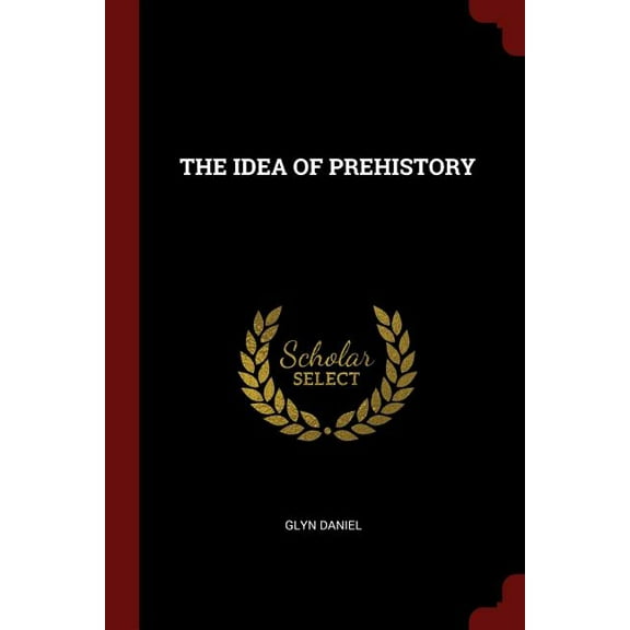 The Idea of Prehistory (Paperback)