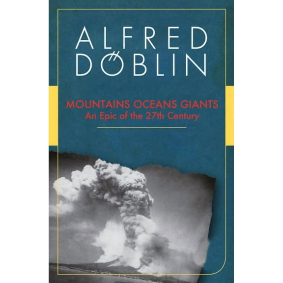 Mountains Oceans Giants: An Epic of the 27th Century, (Paperback)