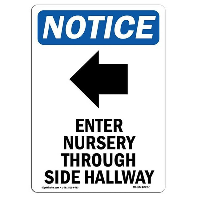 SignMission OS-NS-A-1218-V-12077 12 x 18 in. OSHA Notice Sign - Enter Nursery Through