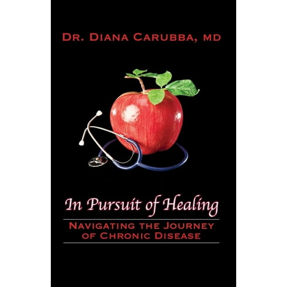 In Pursuit of Healing: Navigating the Journey of Chronic Disease, (Paperback)