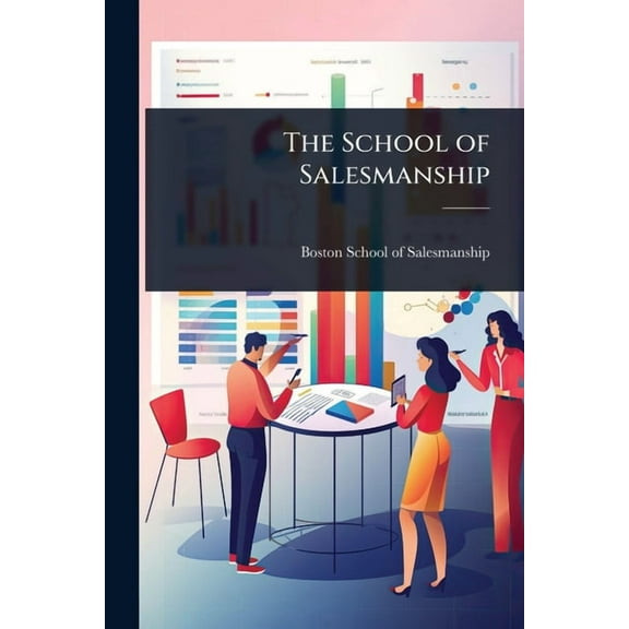 The School of Salesmanship, (Paperback)