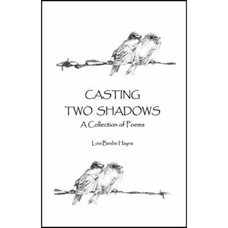 Casting Two Shadows: A Collection of Poems
