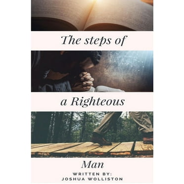 The Steps of a Righteous Man (Paperback)