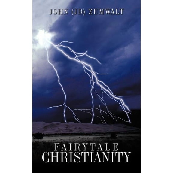 Fairytale Christianity : Living as a Christian in the REAL world (Paperback)