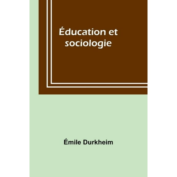 Ãducation et sociologie, (Paperback)