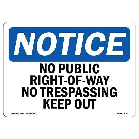 OSHA Notice Sign - No Public Right-Of-Way No Trespassing Keep Out | Decal | Protect Your Business, Construction Site |  Made in the USA