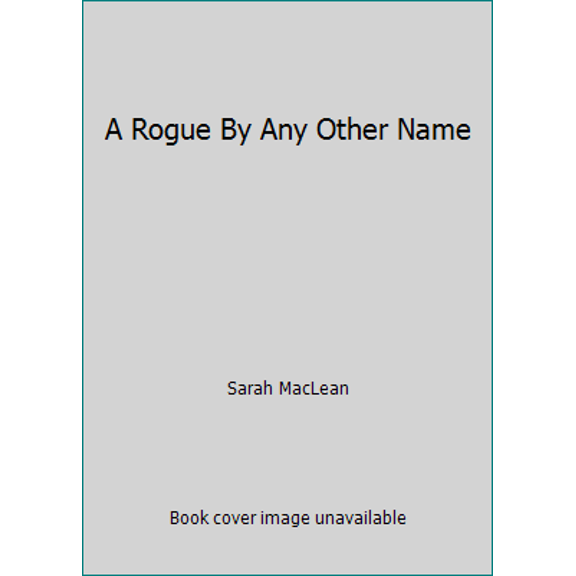Pre-Owned A Rogue By Any Other Name (Unknown) 1617936677 9781617936678