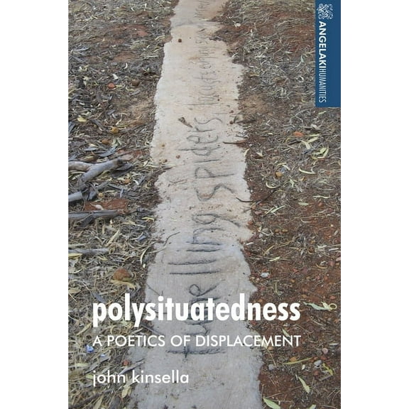 Angelaki Humanities Polysituatedness: A Poetics of Displacement, (Paperback)