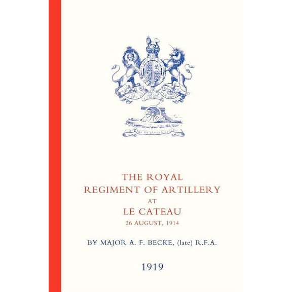 Royal Regiment of Artillery at Le Cateau, (Paperback)