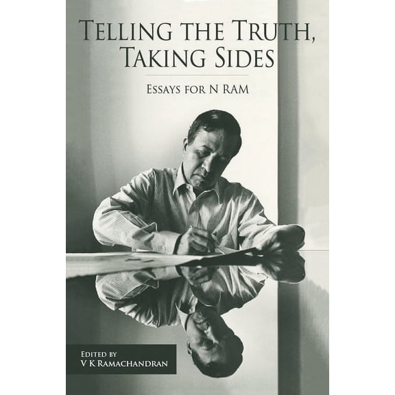 Telling the Truth, Taking Sides: Essays for N. RAM (Hardcover)