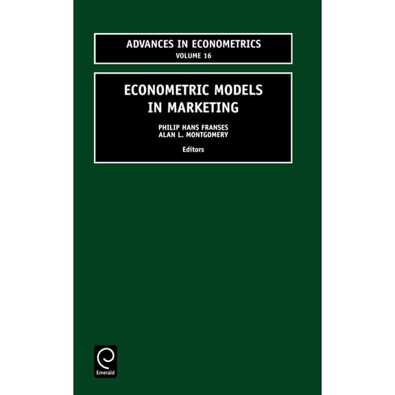 Advances in Econometrics Econometric Models in Marketing, Book 16, (Hardcover)