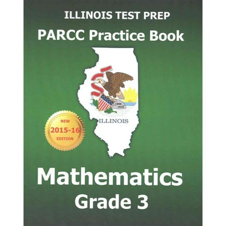 Illinois Test Prep PARCC Practice Book Mathematics Grade 3 2015-16