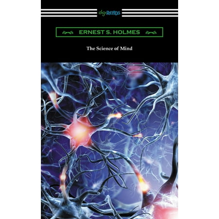 The Science Of Mind The Original 1926 Edition Ebook -