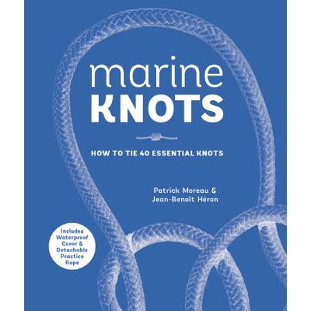 Marine Knots : How to Tie 40 Essential Knots: Waterproof Cover and Detachable (Best Rope For Learning To Tie Knots)