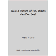 Take a Picture of Me, James Van der Zee!, Used [Hardcover]