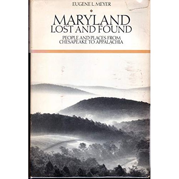 Pre-Owned Maryland Lost and Found: People and Places from Chesapeake to Appalachia, 9780801832338, 0801832330, Hardcover, First Edition edition