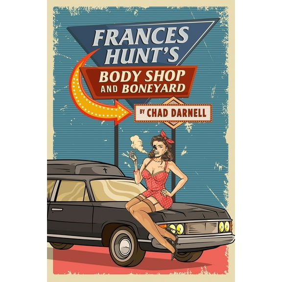 Frances Hunt's Body Shop and Boneyard, (Paperback)