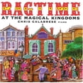 thumbnail image 2 of Chris Calabrese - Ragtime at the Magic Kingdoms - Music & Performance - CD, 2 of 2