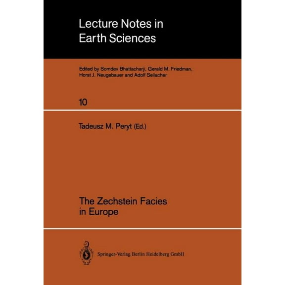 Lecture Notes in Earth Sciences The Zechstein Facies in Europe, Book 10, (Paperback)