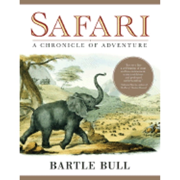 Safari: A Chronicle of Adventure (Paperback) by Bartle Bull