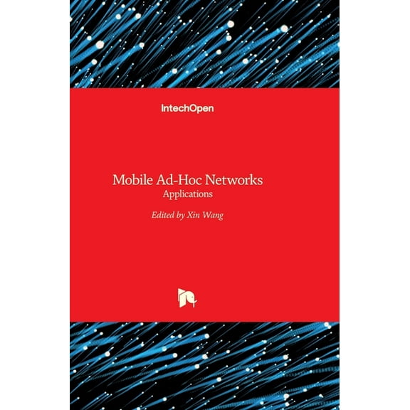 Mobile Ad-Hoc Networks: Applications (Hardcover)