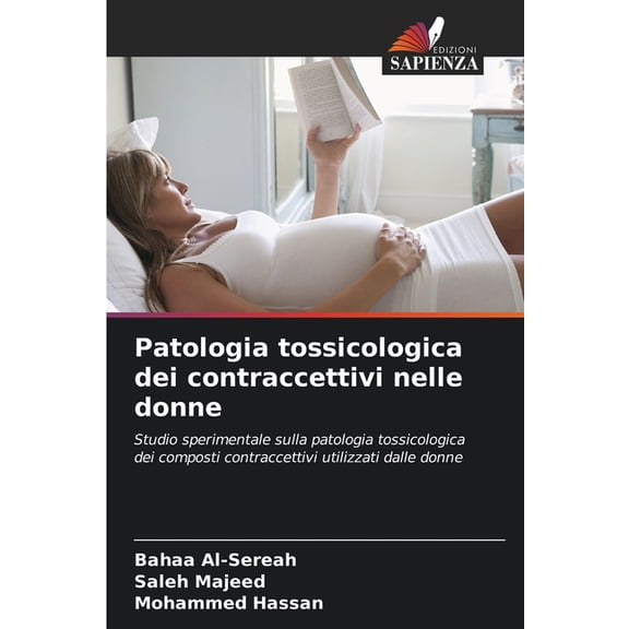 Patologia tossicologica dei contraccettivi nelle donne, (Paperback)