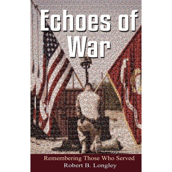 Echoes of War: Inspirational Poems for the fallen (Paperback)