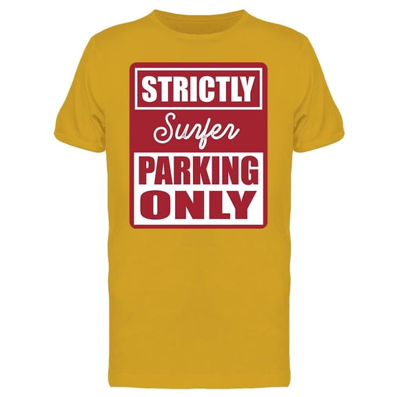 Surfer Parking Only Men's T-shirt