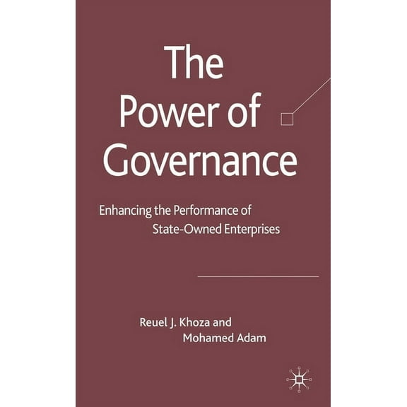 The Power of Governance: Enhancing the Performance of State-Owned Enterprises, (Hardcover)