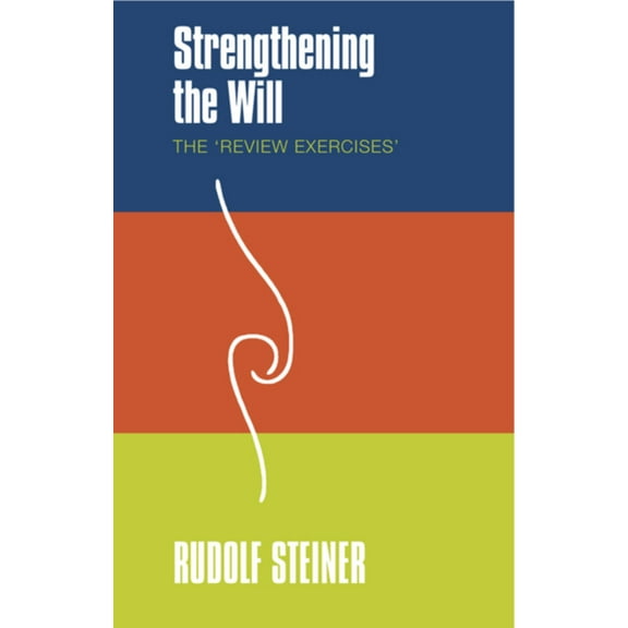 Strengthening the Will: The "Review Exercises", (Paperback)