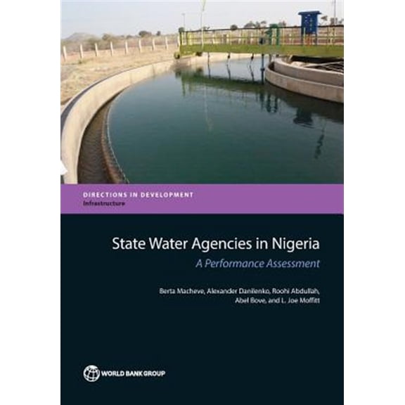 Pre-Owned Directions in Development - Infrastructure: State Water Agencies in Nigeria : A Performance Assessment (Paperback)