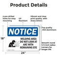 thumbnail image 2 of (2 Pack) Welding Area Do Not Look At OSHA Notice Sign 24 Inch X 18 Inch Indoor / Outdoor Rust-Free Aluminum Metal Signs for Workplace, Workshop, and Construction Site, Made in the USA, 2 of 8