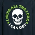 thumbnail image 3 of Instant Message - Need All The Luck I Can Get - Men's Long Sleeve T-Shirt, 3 of 6