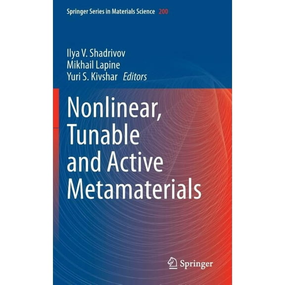Springer Materials Science Nonlinear, Tunable and Active Metamaterials, Book 200, (Hardcover)