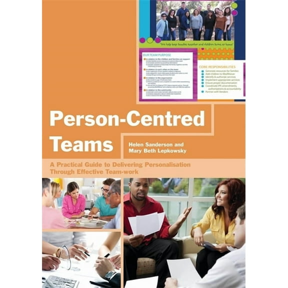 Person-Centred Teams: A Practical Guide to Delivering Personalisation Through Effective Team-Work, (Paperback)