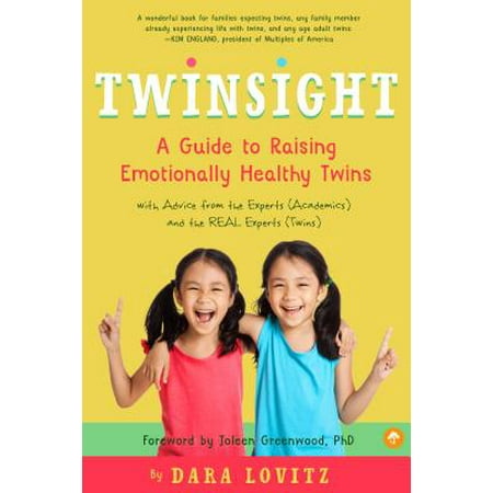 - Twinsight : A Guide to Raising Emotionally Healthy Twins with Advice from the Experts (Academics) and the Real Experts (Twins)