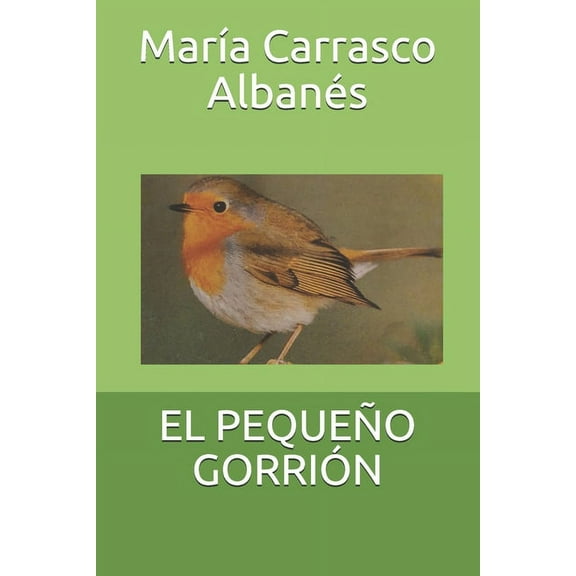 El Pequeño Gorrión (Paperback)