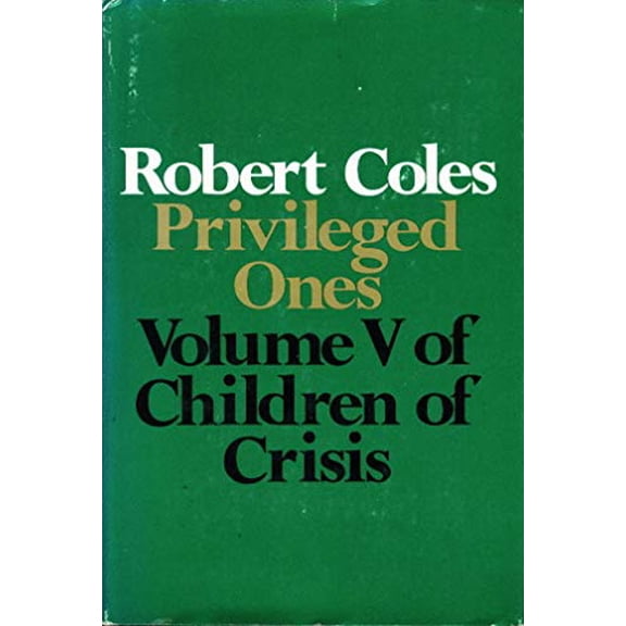 Pre-Owned Privileged Ones: The well-off and the rich in America: Vol 5 Children of Crisis