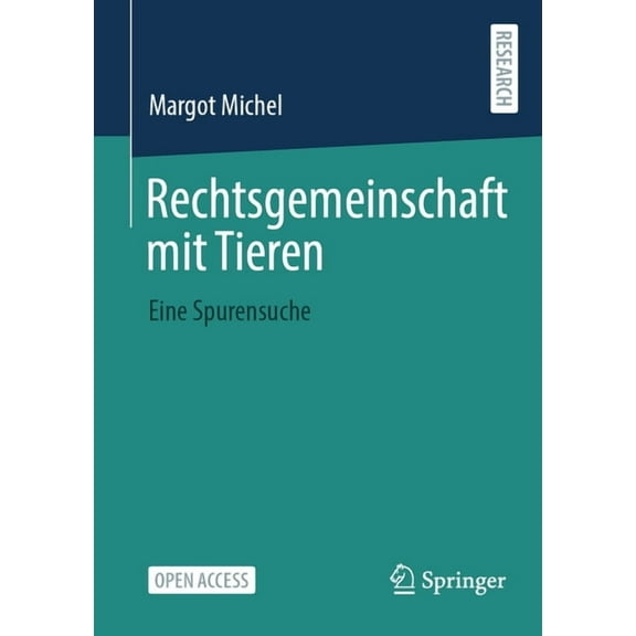 Rechtsgemeinschaft Mit Tieren: Eine Spurensuche, (Paperback)