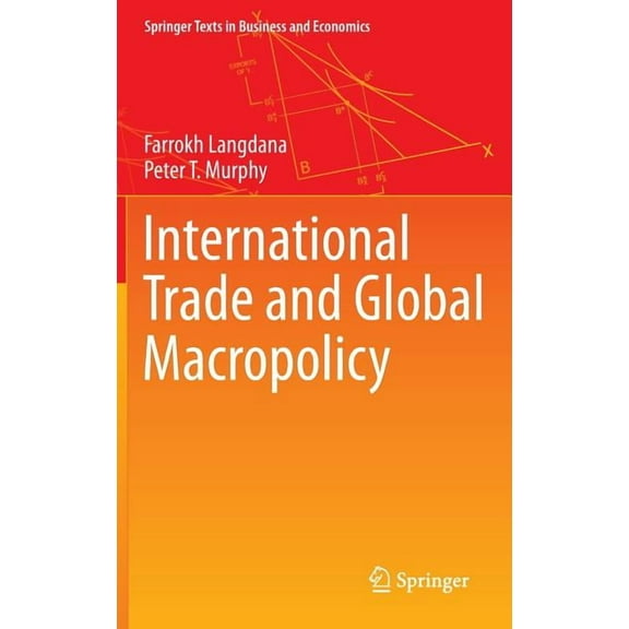 Springer Texts in Business and Economics International Trade and Global Macropolicy, (Hardcover)